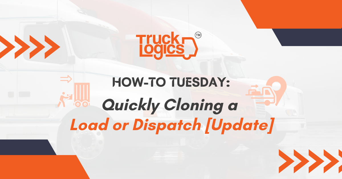 How-To Tuesday: Quickly Cloning a Load or a Dispatch [Update ...