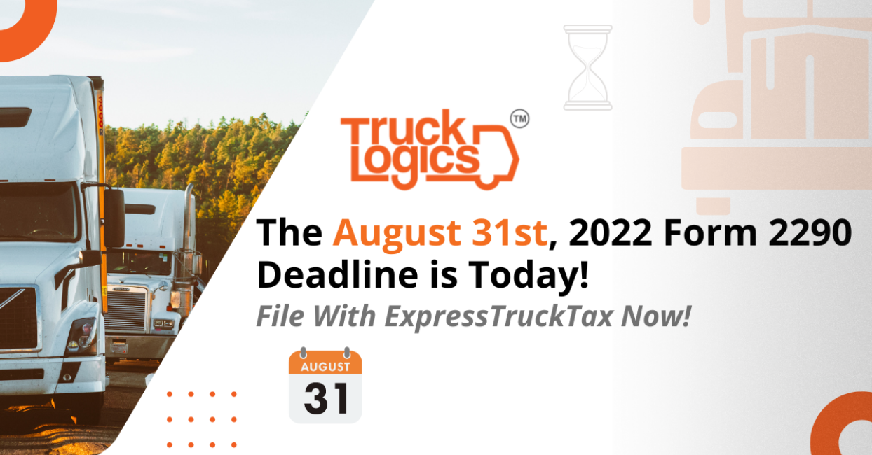 The August 31st, 2022 Form 2290 Deadline is Today! File With
