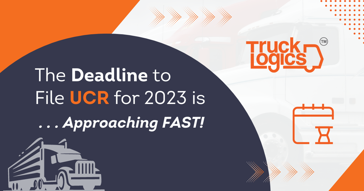 The Deadline to File UCR for 2023 is Approaching Fast!