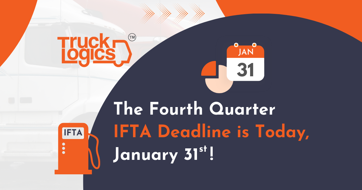 The Fourth Quarter IFTA Deadline is Today, January 31st!