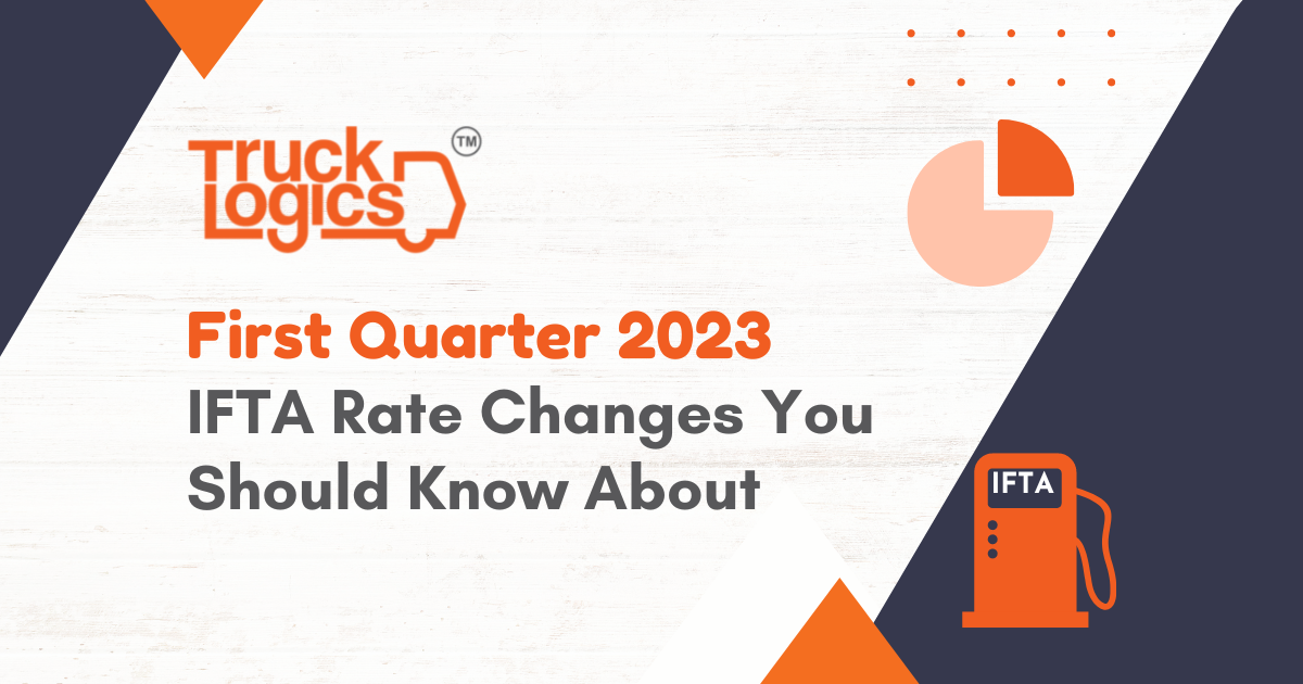 First Quarter 2023 IFTA Tax Rate Changes You Should Know About